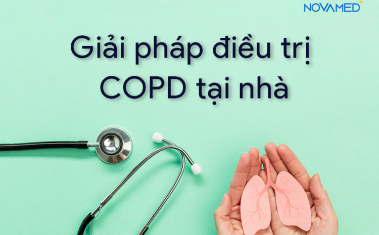  Giải pháp điều trị COPD tại nhà